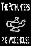 P. G. Wodehouse: The Pothunters (Hardcover, 2004, Wildside Press)