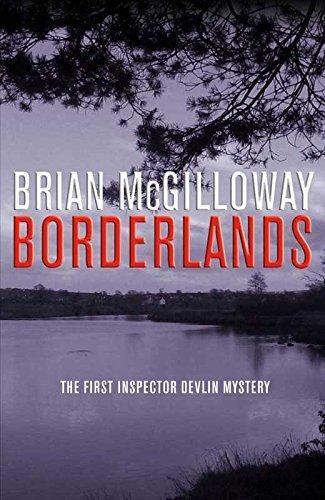Brian McGilloway: Borderlands (Inspector Devlin, #1) (2007)