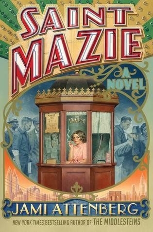 Jami Attenberg: Saint Mazie (2015, Grand Central Publishing)