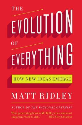 Matt Ridley: The Evolution of Everything (Paperback, 2016, Harper Perennial)