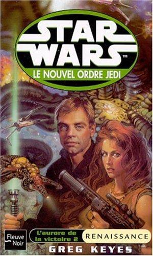 Gregory Keyes: L’aurore de la victoire 2 - Renaissance (French language, Fleuve noir)