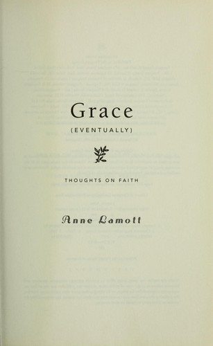 Anne Lamott, Anne Lamott: Grace (eventually) (Hardcover, 2007, Riverhead Books)
