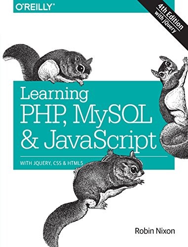 Robin Nixon: Learning PHP, MySQL & JavaScript: With jQuery, CSS & HTML5 (2014, O'Reilly Media)