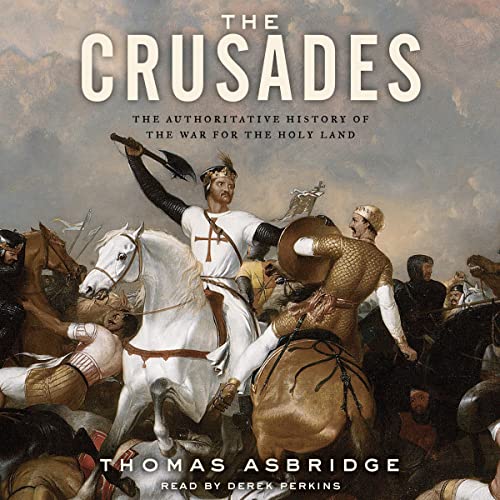 Thomas Asbridge, Derek Perkins: The Crusades (AudiobookFormat, 2016, HarperAudio)