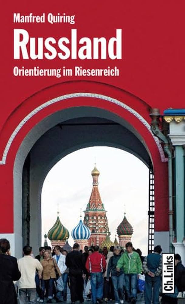 Manfred Quiring: Russland (German language, 2008, Ch. Links Verlag)