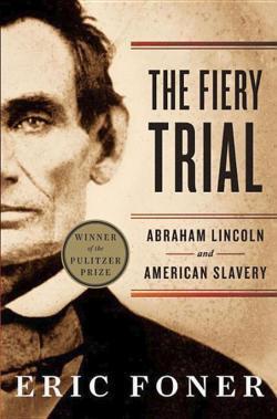 Eric Foner: The Fiery Trial