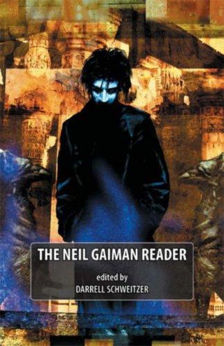 Darrell Schweitzer: The Neil Gaiman Reader (Paperback, 2006, Wildside Press)