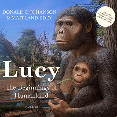 Maitland Edey, Donald C. Johanson: Lucy (AudiobookFormat, 2020, Early Man Publishing Company, Early Man Publishing Company and Blackstone Publishing)