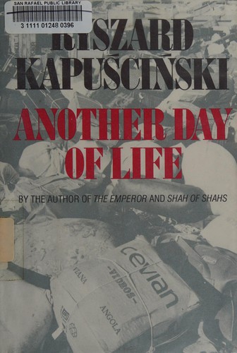 Ryszard Kapuściński: Another day of life (1986, Harcourt Brace Jovanovich)
