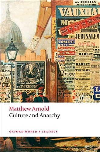 Matthew Arnold: Culture and anarchy (2009, Oxford University Press)