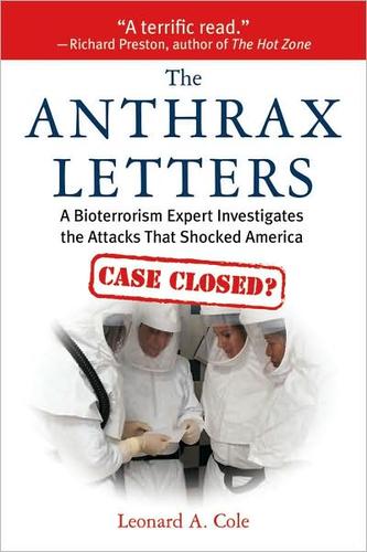 Leonard A. Cole: A Medical Detective Story THE ANTHRAX LETTERS (2009, Skyhorse Pub.)