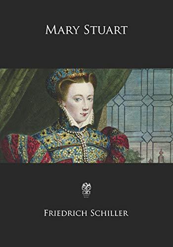 Friedrich Schiller: Mary Stuart