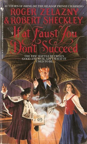 Roger Zelazny, Роберт Шекли: If at Faust You Don't Succeed (Paperback, 1993, Spectra)