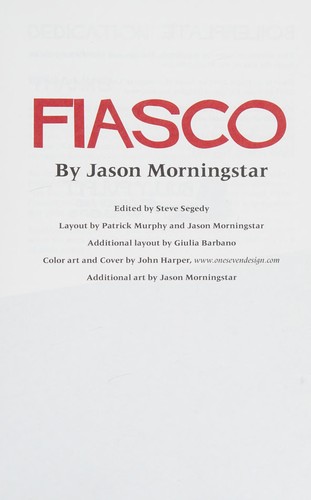 Jason Morningstar: Fiasco (2009, Bully Pulpit Games and Amusements)