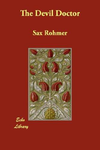 Sax Rohmer: The Devil Doctor (Paperback, 2007, Echo Library)