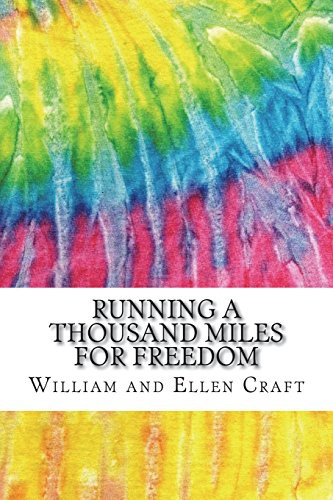 William Craft, Ellen Craft: Running a Thousand Miles for Freedom (Paperback, CreateSpace Independent Publishing Platform)