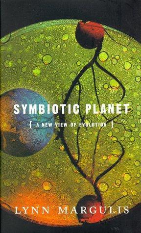 Lynn Margulis, Lynn Margulis: Symbiotic planet (1998, Basic Books)