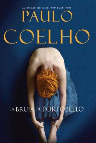 Paulo Coelho: La Bruja de Portobello (Spanish language, 2007, Rayo)