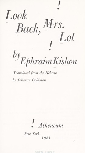 Ephraim Kishon: Look back, Mrs. Lot! (1961, Atheneum)
