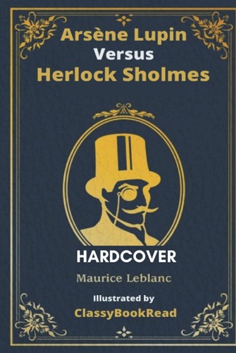 ClassyBookRead, Maurice LeBlanc: Arsène Lupin versus Herlock Sholmes (ClassyBookRead)