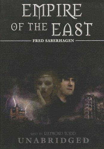 Fred Saberhagen: Empire of the East (AudiobookFormat, 2005, Blackstone Audiobooks)