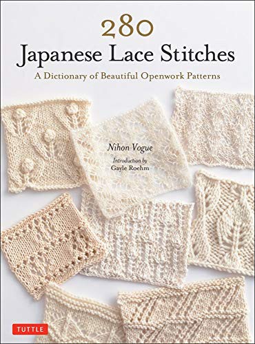 Nihon Vogue, Gayle Roehm: 280 Japanese Lace Stitches (Paperback, 2021, Tuttle Publishing)