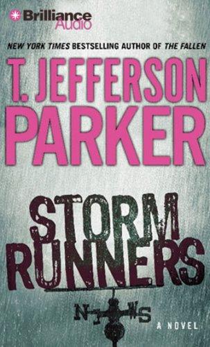 T. Jefferson Parker: Storm Runners (AudiobookFormat, 2007, Brilliance Audio on CD Value Priced)