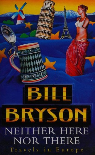 William Roberts, Bill Bryson: Neither here nor there (1998, Doubleday Canada Limited)