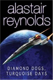 Alastair Reynolds: Diamond Dogs, Turquoise Days (Gollancz) (2003, Gollancz)