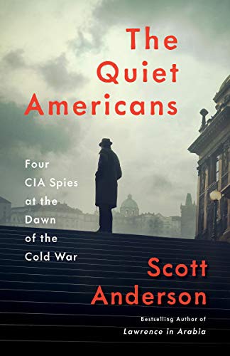 Scott Anderson: The Quiet Americans (Paperback, 2021, Anchor)