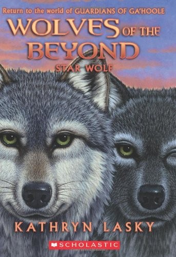 Kathryn Lasky: Wolves of the Beyond #6: Star Wolf (2014, Scholastic Paperbacks)