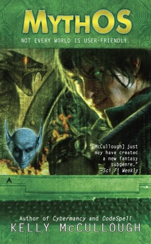 Kelly McCullough: MythOS (WebMage Book 4) (2009, Ace)
