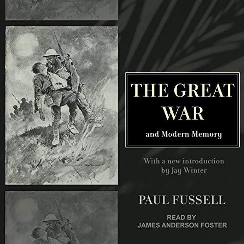 Paul Fussell: The Great War and Modern Memory (AudiobookFormat, 2021, Tantor and Blackstone Publishing)