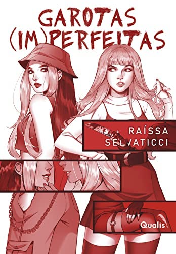 Raíssa Selvaticci: Garotas (im)perfeitas (Paperback, Português language, Qualis)