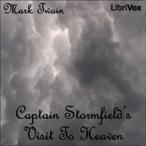 Mark Twain: Captain Stormfield's visit to heaven (2008, LibriVox)