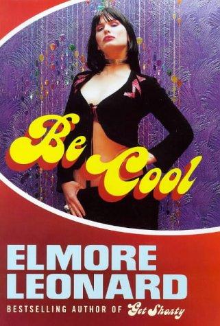 Elmore Leonard: Be Cool (Hardcover, Penguin Books Ltd)