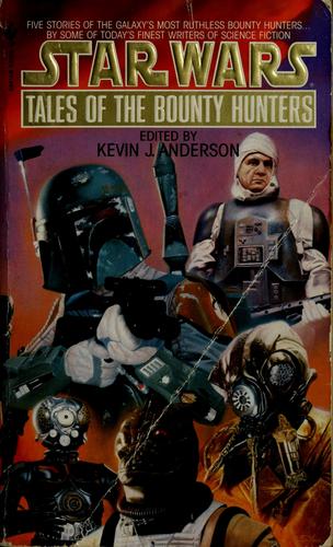 Kevin J. Anderson: Star Wars: Tales of the Bounty Hunters (Paperback, 1996, Bantam Books)
