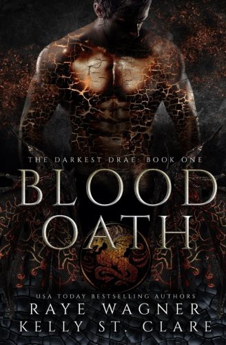 Raye Wagner, Kelly St. Clare: Blood Oath (Paperback, CreateSpace Independent Publishing Platform)
