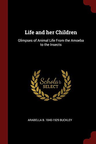 Arabella B. Buckley: Life and her Children (Paperback, 2017, Andesite Press)
