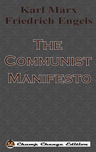Karl Marx, Friedrich Engels, Friedrich Engels: The Communist Manifesto (Hardcover, 2017, Chump Change)