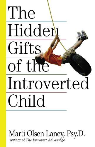 Marti Olsen Laney: The hidden gifts of the introverted child (2005, Workman Pub.)