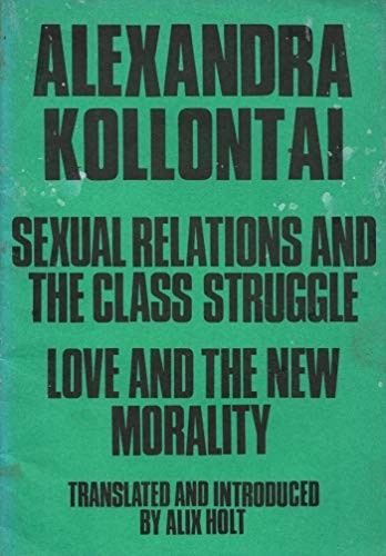 Alexandra Kollontai: Sexual Relations and Class Struggle (Paperback, 1984, Bookmarks, Bookmarks Publications)