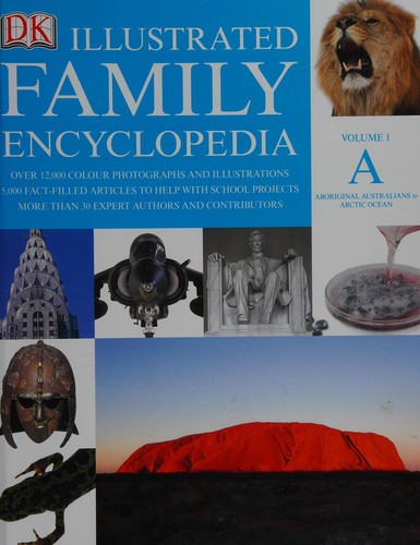 The Dorling Kindersley Illustrated Family Encyclopedia (Hardcover, 2004, Dorling Kindersley, DORLING KINDERSLEY, LONDON)
