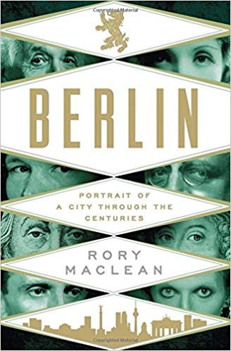 Rory MacLean: Berlin (Hardcover, 2014, St. Martin's Press)
