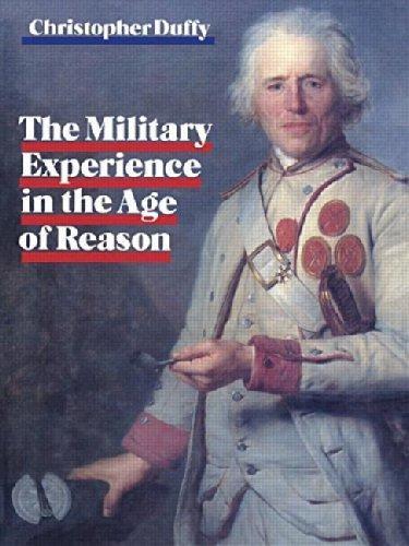 Christopher Duffy: The Military Experience in the Age of Reason (1987)