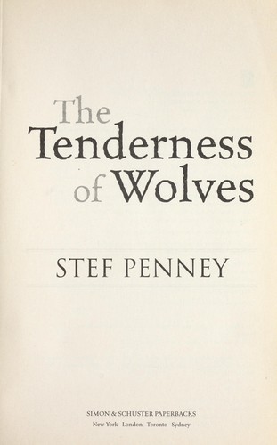 Stef Penney: The tenderness of wolves (2008, Simon & Schuster Paperbacks)