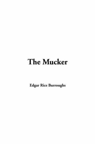 Edgar Rice Burroughs: The Mucker (Hardcover, IndyPublish.com)