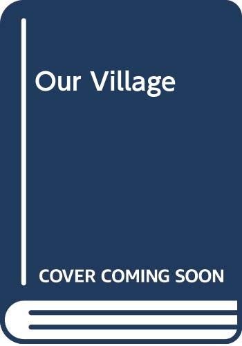 Mary Russell Mitford: Our Village (Paperback, Sidgwick Jackson LTD)