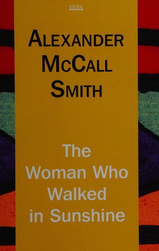 Alexander McCall Smith: The woman who walked in sunshine (2015)