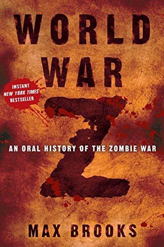 Max Brooks: World War Z: An Oral History of the Zombie War (2006, Crown Publishing Group)